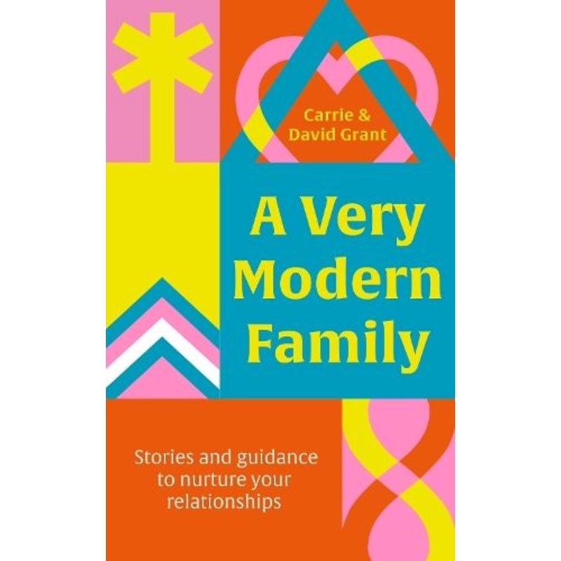 A Very Modern Family: Stories and guidance to nurture your relationships