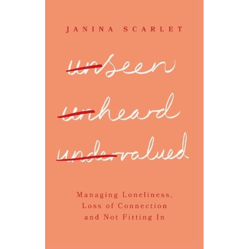 Unseen, Unheard, Undervalued: Managing Loneliness, Loss of Connection and Not Fitting In